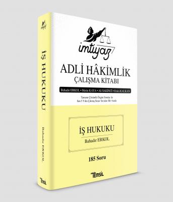 İMTİYAZ ADLİ HÂKİMLİK ÇALIŞMA KİTABI İŞ HUKUKU