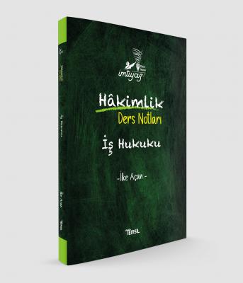 İmtiyaz Hakimlik İş Hukuku Ders Notları