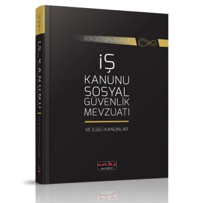 İş Kanunu ve Sosyal Güvenlik Mevzuatı
