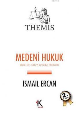 Medeni Hukuk (Cilt 1); Giriş ve Başlangıç Hükümleri