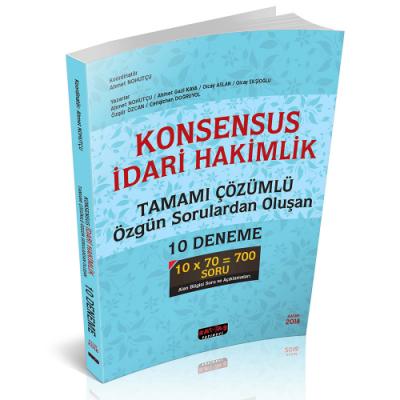 KONSENSUS İdari Hakimlik Tamamı Çözümlü Özgün Sorulardan Oluşan 10 Deneme