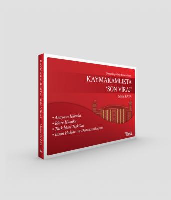 KAYMAKAMLIKTA SON VİRAJ