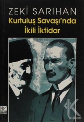 Kurtuluş Savaşı'nda İkili İktidar