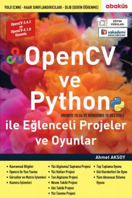 OpenCV ve Python ile Eğlenceli Projeler ve Oyunlar %20 indirimli Ahmet