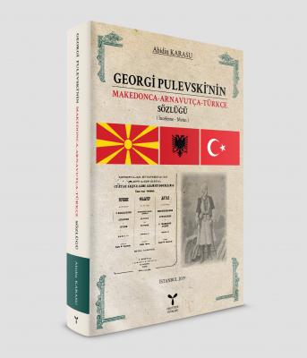Georgi Pulevski’nin Makedonca Arnavutça Türkçe Sözlüğü %20 indirimli A