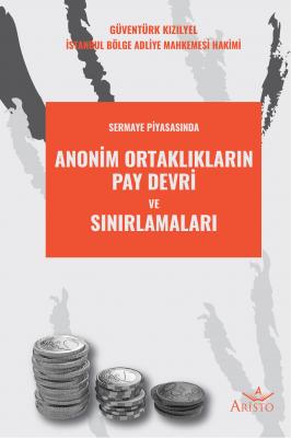 Anonim Ortaklıkların Pay Devri ve Sınırlamaları