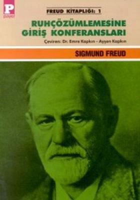 RUH ÇÖZÜMLEMESİNE GİRİŞ KONFERANSLAR Sigmund Freud