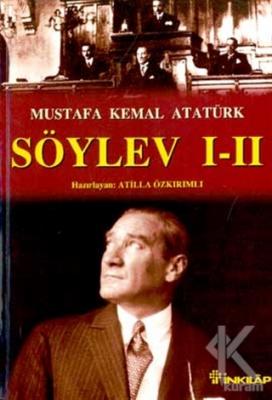 Söylev I - II Antlaşmalar-Kronoloji 1918-1938-Belgeler