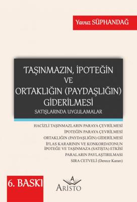 Taşınmazın, İpoteğin ve Ortaklığın (Paydaşlığın) Giderilmesi Satışlarında Uygulamalar