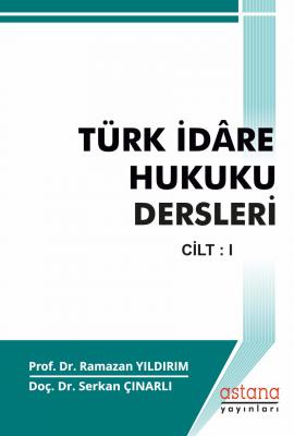 Türk İdare Hukuku Dersleri Cilt I %10 indirimli Ramazan Yıldırım