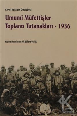 Umumi Müfettişler Toplantı Tutanakları - 1936