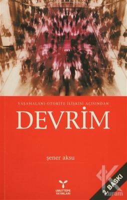 Yaşamalanı - Otorite İlişkisi Açısından Devrim