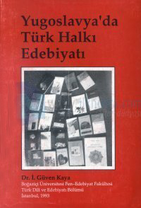 Yugoslavya'da Türk Halk Edebiyatı İ. Güven Kaya