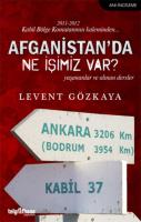 Afganistan'da Ne İşimiz Var? Afganistan'da Ne İşimiz Var?