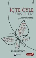 İçte Öyle Taş Çelen İçte Öyle Taş Çelen