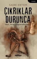 Çıkrıklar Durunca Çıkrıklar Durunca