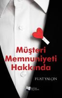 Müşteri Memnuniyeti Hakkında Müşteri Memnuniyeti Hakkında