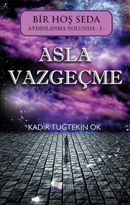 Asla Vazgeçme