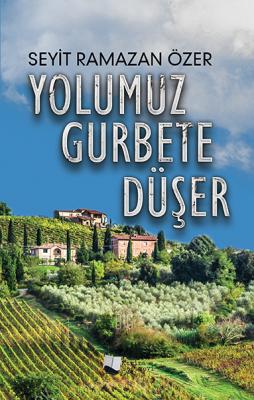 Yolumuz Gurbete Düşer