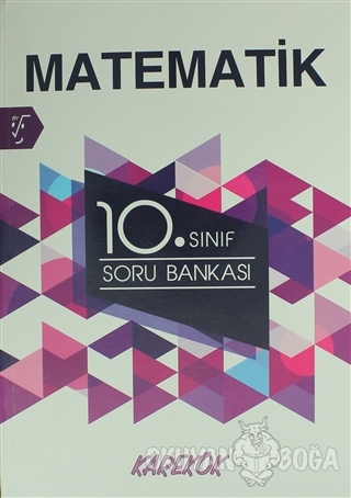 10. Sınıf Matematik Soru Bankası - Saadet Çakır - Karekök Yayıncılık
