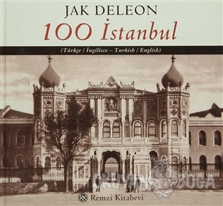 100 İstanbul (Ciltli) - Jak Deleon - Remzi Kitabevi