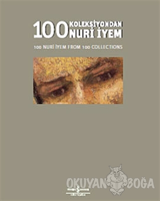 100 Koleksiyondan Nuri İyem - Nuri İyem - İş Bankası Kültür Yayınları