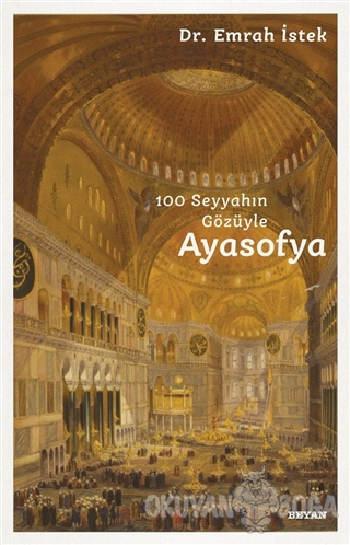 100 Seyyahın Gözüyle Ayasofya