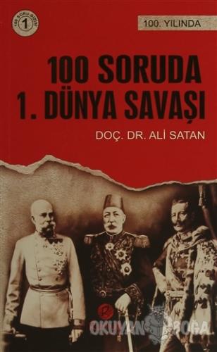 100 Soruda 1. Dünya Savaşı - Ali Satan - Rumuz Yayınevi