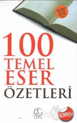 100 Temel Eser Özetleri - Kolektif - Liya Yayınları