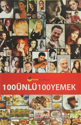 100 Ünlü 100 Yemek - Kolektif - Elips Kitap