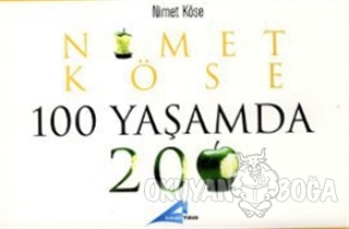 100 Yaşamda 200 - Nimet Köse - Avrupa Yakası Yayınları