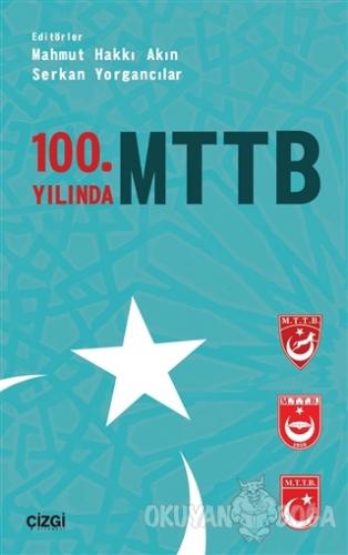100. Yılında MTTB - Mahmut Hakkı Akın - Çizgi Kitabevi Yayınları