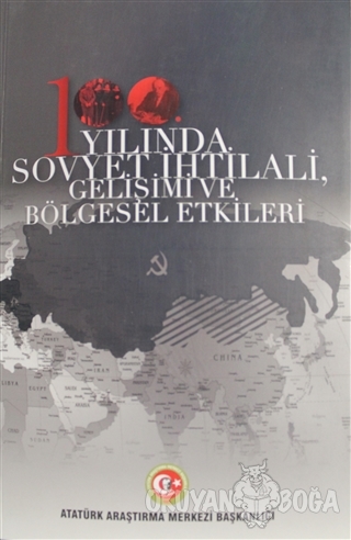 100. Yılında Sovyet İhtilali Gelişimi ve Bölgesel Etkileri - Kolektif 