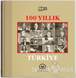 100 Yıllık Türkiye - Kolektif - Anadolu Ajansı