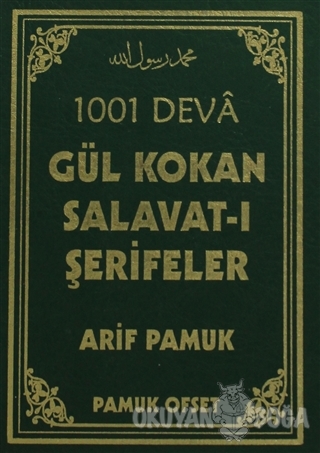 1001 Deva Gül Kokan Salavat-ı Şerifeler (Dua-111) - Arif Pamuk - Pamuk