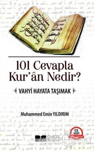101 Cevapla Kur'an Nedir? - Muhammed Emin Yıldırım - Siyer Yayınları
