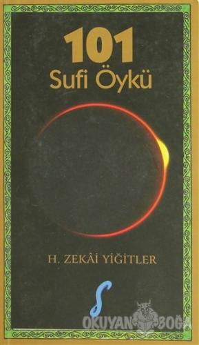 101 Sufi Öykü - H. Zekai Yiğitler - Kafe Kültür Yayıncılık