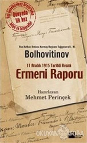 11 Aralık 1915 Tarihli Resmi Ermeni Raporu - L. M. Bolhovitinov - Doğa