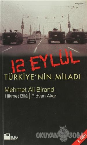 12 Eylül Türkiye'nin Miladı - Mehmet Ali Birand - Doğan Kitap