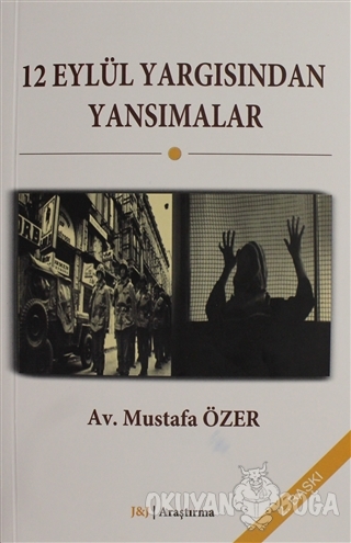 12 Eylül Yargısından Yansımalar - Mustafa Özer - J&J Yayınları