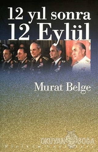 12 yıl sonra 12 Eylül - Murat Belge - Birikim Yayınları
