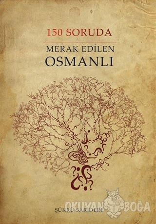150 Soruda Merak Edilen Osmanlı - Şükrü Sarıdere - Sinada Kitap