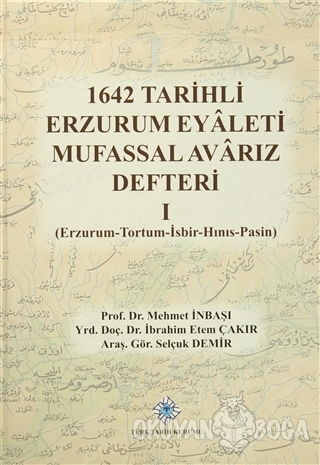 1642 Tarihli Erzurum Eyaleti Mufassal Avarız Defteri 1 (Ciltli) - Mehm