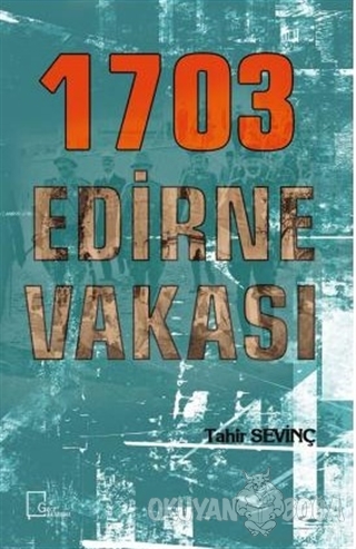 1703 Edirne Vakası - Tahir Sevinç - Gece Akademi