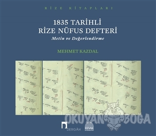 1835 Tarihli Rize Nüfus Defteri - Mehmet Kazdal - Dergah Yayınları