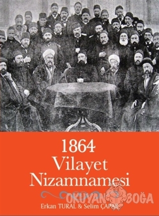 1864 Vilayet Nizamnamesi - Erkan Tural - Türk İdari Araştırmaları Vakf