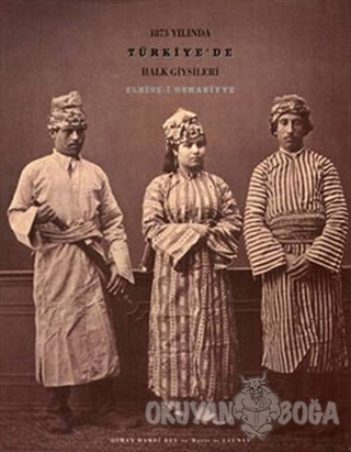 1873 Yılında Türkiye'de Halk Giysileri (Ciltli) - Kolektif - Sakıp Sab