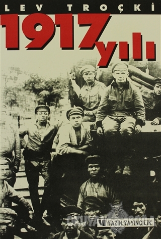 1917 Yılı - Lev Davidoviç Troçki - Yazın Yayıncılık