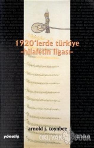 1920'lerde Türkiye Hilafetin İlgası - Arnold Toynbee - Yöneliş Yayınla