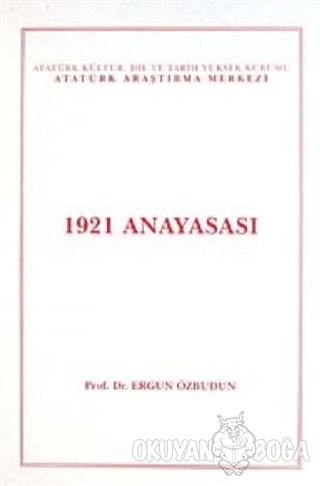 1921 Anayasası - Ergun Özbudun - Atatürk Araştırma Merkezi